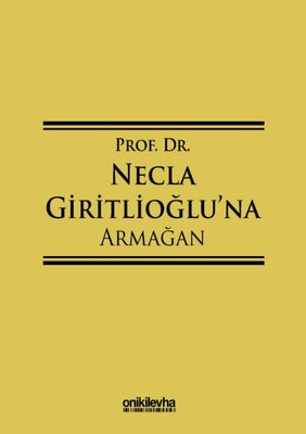 Prof Dr Necla Giritlioğlu na Armağan