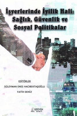 İşyerlerinde İyilik Hali Sağlık Güvenlik ve Sosyal Politikalar