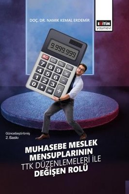 Muhasebe Meslek Mensuplarının TTK Düzenlemeleri ile Değişen Rolü