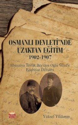 Osmanlı Devleti nde Uzaktan Eğitim 1902 1907