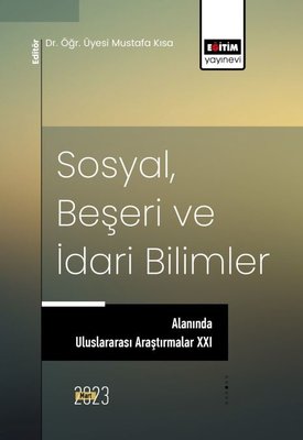 Sosyal Beşeri ve İdari Bilimler Alanında Uluslararası Araştırmalar XXI