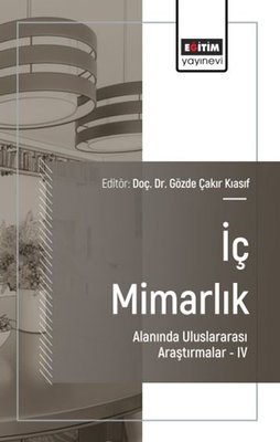İç Mimarlık Alanında Uluslararası Araştırmalar IV