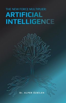The New Force Multiplier Artificial Intelligence