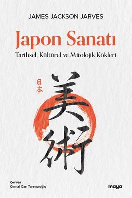 Japon Sanatı Tarihsel Kültürel ve Mitolojik Kökleri
