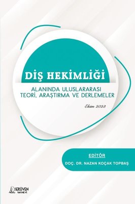 Diş Hekimliği Alanında Uluslararası Teori Araştırma ve Derlemeler Ekim 2023