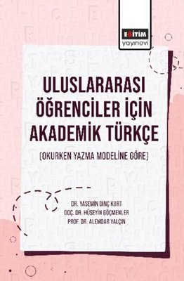 Uluslararası Öğrenciler İçin Akademik Türkçe Okurken Yazma Modeline Göre
