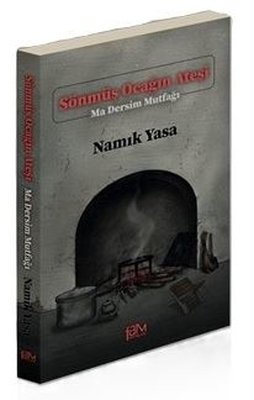 Sönmüş Ocağın Ateşi Ma Dersim Mutfağı