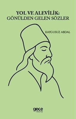 Yol ve Alevilik Gönülden Gelen Sözler