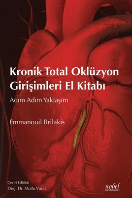 Kronik Total Oklüzyon Girişimleri El Kitabı Adım Adım Yaklaşım