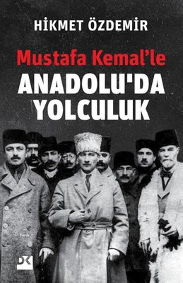 Mustafa Kemal le Anadolu da Yolculuk SC