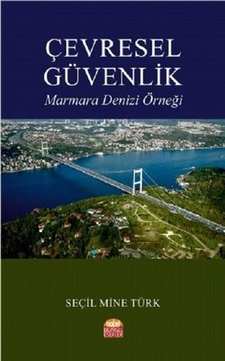 ÇEVRESEL GÜVENLİK Marmara Denizi Örneği