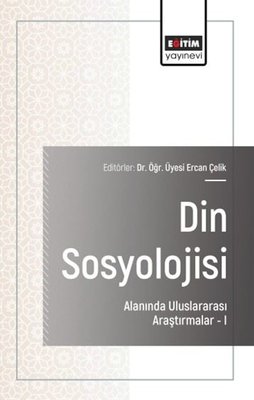Din Sosyolojisi Alanında Uluslararası Araştırmalar I
