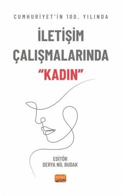 Cumhuriyet in 100 Yılında İletişim Çalışmalarında Kadın