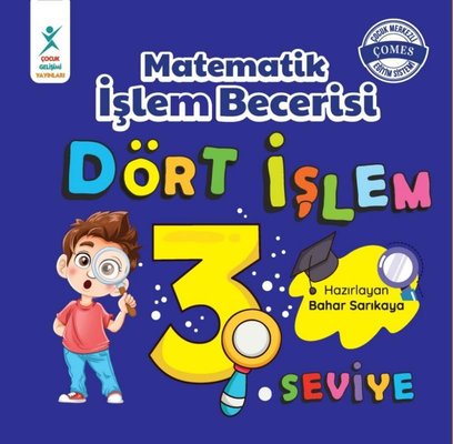 Matematik İşlem Becerisi Dört İşlem 3 Seviye 7 Yaş