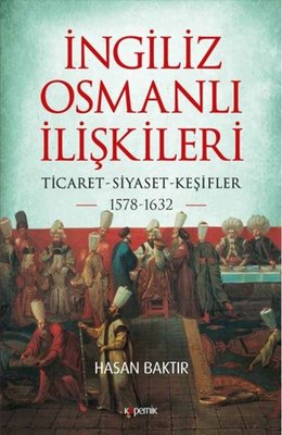 İngiliz Osmanlı İlişkileri 1578 1632