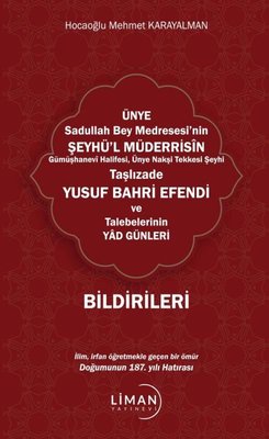 Ünye Sadullah Bey Medresesi nin Şeyhül Müderrisin Gümüşhane Halifesi Ünye Nakşi Tekkesi Şeyhi Taşlızade Yusuf Bahri Efendi Ve Talebelerinin Yad Günleri
