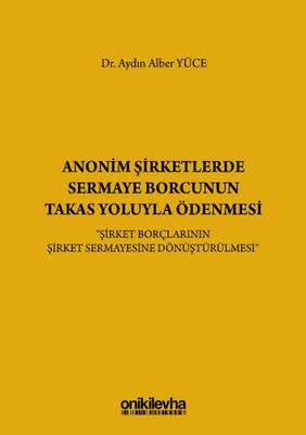 Anonim Şirketlerde Sermaye Borcunun Takas Yoluyla Ödenmesi