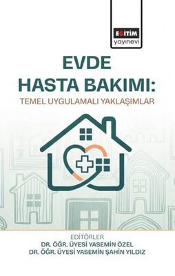 Evde Hasta Bakımı Temel Uygulamalı Yaklaşımlar