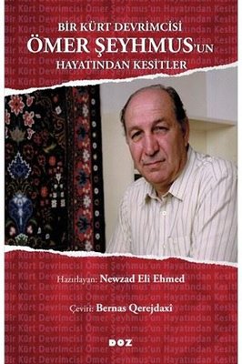 Bir Kürt Devrimcisi Ömer Şeyhmus un Hayatından Kesitler