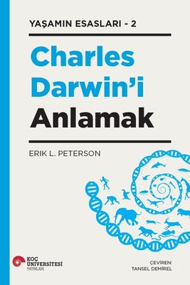 Yaşamın Esasları 2 Charles Darwin i Anlamak