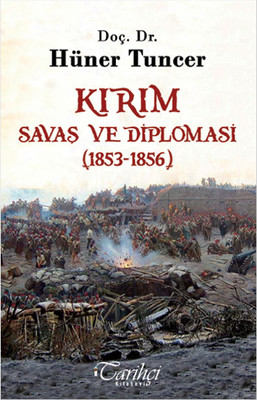 Kırım Savaş ve Diplomasi 1853 1856