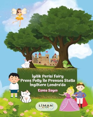 İyilik Perisi Fairy Prens Polly İle Prenses Stella İngiltere Londra da