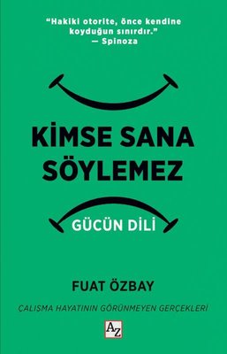 Kimse Sana Söylemez Görünmeyen Güç