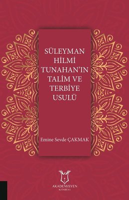 Süleyman Hilmi Tunahan ın Talim ve Terbiye Usulü