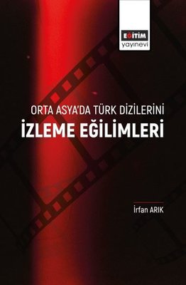 Orta Asya da Türk Dizilerini İzleme Eğilimleri