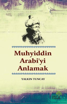Muhyiddin Arabi yi Anlamak