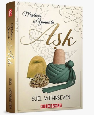 Mevlana ve Yunus ta Aşk