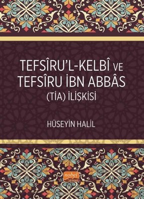 Tefsiru l Kelbi ve Tefsiru İbn Abbas TİA İlişkisi