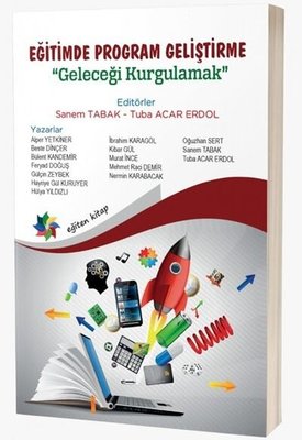 Eğitimde Program Geliştirme Geleceği Kurgulamak