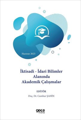 İktisadi İdari Bilimler Alanında Akademik Çalışmalar