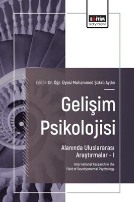 Gelişim Psikolojisi Alanında Uluslararası Araştırmalar I