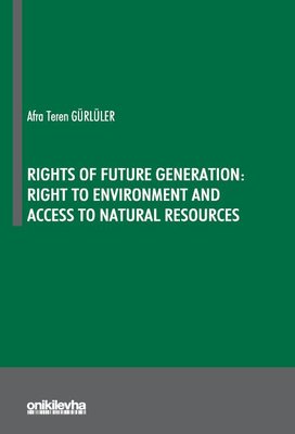 Rights Of Future Generation Right To Environment and Access to Natural Resources