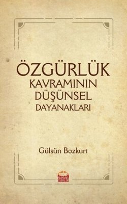 Özgürlük Kavramının Düşünsel Dayanakları