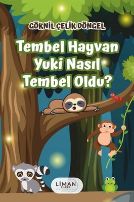 Tembel Hayvan Yuki Nasıl Tembel Oldu
