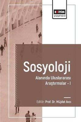 Sosyoloji Alanında Uluslararası Araştırmalar I