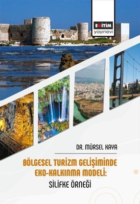Bölgesel Turizm Gelişiminde Eko Kalkınma Modeli Silifke Örneği