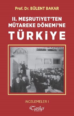 2 Meşrutiyet ten Mütareke Dönemi ne Türkiye