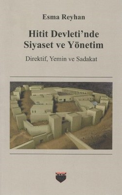 Hitit Devleti nde Siyaset ve Yönetim