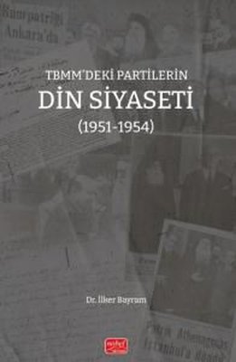 TBMM deki Partilerin Din Siyaseti 1951 1954