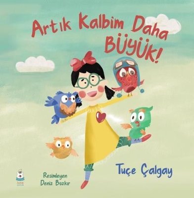 Artık Kalbim Daha Büyük