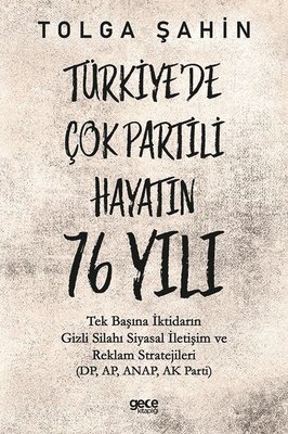 Türkiye de Çok Partili Hayatın 76 Yılı