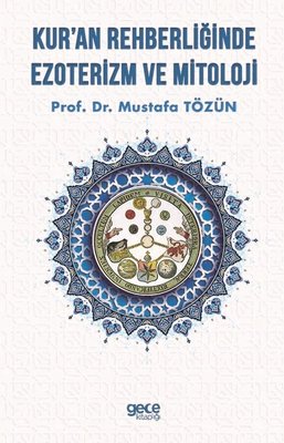 Kur an Rehberliğinde Ezoterizm ve Mitoloji