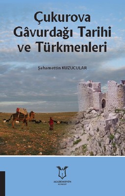 Çukurova Gavurdağı Tarihi ve Türkmenleri