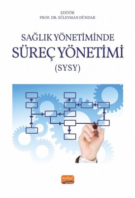 Sağlık Yönetiminde Süreç Yönetimi SYSY