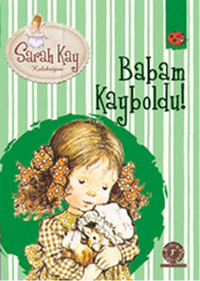Sarah Kay Koleksiyonu 5 Babam Kayboldu