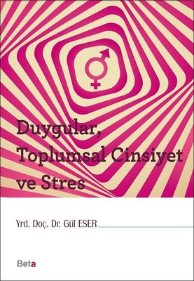 Duygular Toplumsal Cinsiyet ve Stres